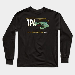 Tampa Bay Florida, TPA, I love fishing in the USA. Long Sleeve T-Shirt